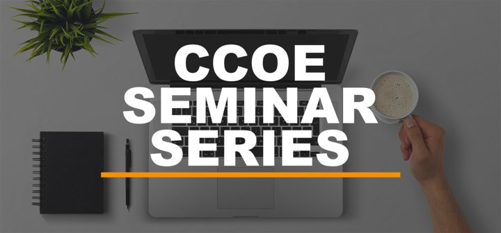 CCOE Seminar Series - A platform for Civil-Military dialogue
